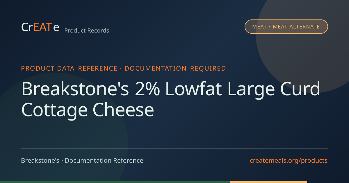 Breakstone's 2% Lowfat Large Curd Cottage Cheese — CACFP & SFSP ...